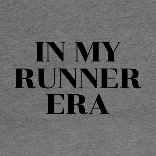 In My Runner Era Running by TotallyTubularTees